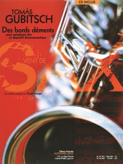 Cover Des bords déments (+CD) pour saxophone alto et dispositif électroacoustique
