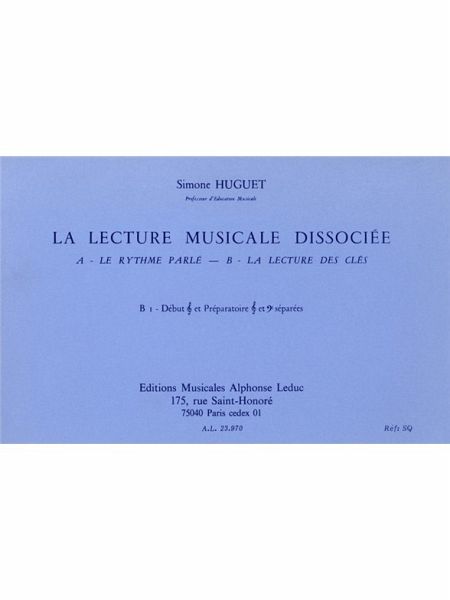HUGUET LECTURE MUSICALE DISSOCIEE B-LECT CLES B1:DEBUT CLE SOL ET PREPA SOL ET FA
