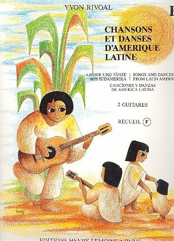 Chansons et danses d'amerique latine vol.f pour 2 guitares Chansons et danses d'amerique latine vol.f pour 2 guitares