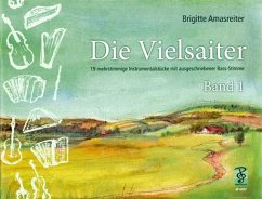 Die Vielsaiter Band 1 für 3 Melodieinstrumente und Bassinstrument Spielpartitur