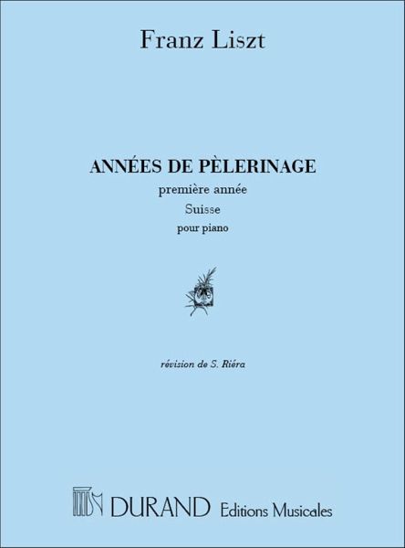 Années de Pčlerinage vol.1 - Suisse pour piano Années de Pčlerinage vol.1 - Suisse pour piano