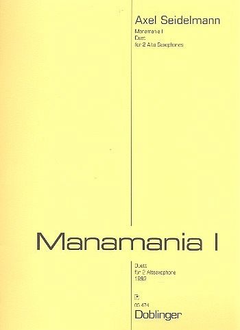 Manamania 1 für 2 Altsaxophone Partitur und Stimmen