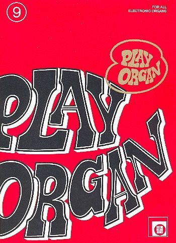 Play Organ Band 9: for all electronic organs Play Organ Band 9: for all electronic organs