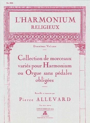 L'harmonium religieux vol.2 Collection de morceaux variés pour harmonium ou orgue sans pedales obl.