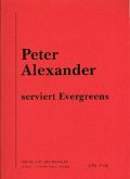 Peter Alexander serviert Evergreens: für Gesang und Klavier