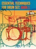 Essential Techniques for Drum Set: Book 1 Essential Techniques for Drum Set: Book 1