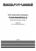 Pelle Gudmundsen-Holmgreen, Four Madrigals From The Natural World SATB Klavierauszug