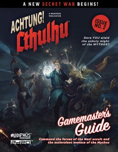 Achtung! Cthulhu 2D20 Gamemaster's Guide Achtung! Cthulhu 2D20 Gamemaster's Guide