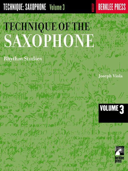 Technique of the Saxophone - Volume 3 Technique of the Saxophone - Volume 3