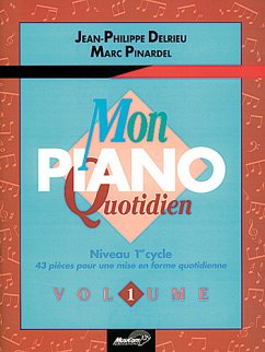 Cover Jean-Philippe Delrieu_Marc Pinardel, Mon Piano Quotidien - Volume 1 Klavier Buch