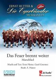 Ernst Hutter_Gustl Gstettner Das Feuer brennt weiter Concert Band/Harmonie Partitur + Stimmen