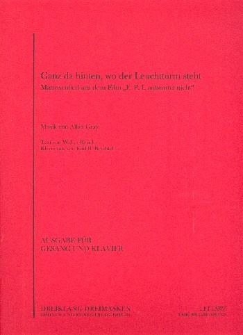 Ganz da hinten, wo der Leuchtturm steht: Einzelausgabe für Gesang und Klavier Ganz da hinten, wo der Leuchtturm steht: Einzelausgabe für Gesang und Klavier