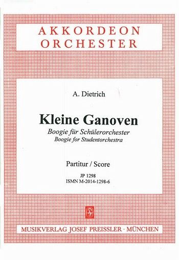 Dietrich, A. Kleine Ganoven Akkordeonorchester Partitur