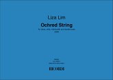 Liza Lim, Ochred String Contemporary Ensemble Partitur