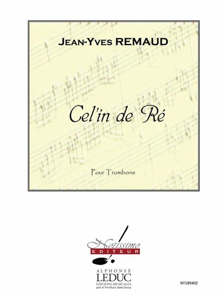 REMAUD CEL'IN DE RE TROMBONE SEUL