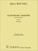 A. Roussel Le Festin De L'Araignee, Ballet En Un Acte De G. Piano