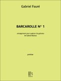 Gabriel Fauré, Barcarolle n°1 Gitarrenquartett Partitur