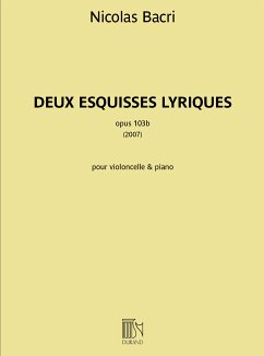 Cover Nicolas Bacri, Deux Esquisses Lyriques opus 103 Cello und Klavier Buch