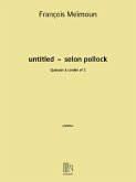 François Meďmoun, Untitled - selon pollock 2 Violin, Viola, Violoncello Partitur + Stimmen