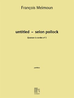 François Meďmoun, Untitled - selon pollock 2 Violin, Viola, Violoncello Partitur + Stimmen