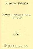 Prélude, marine et chansons pour flute, violon, alto, violoncelle et harpe parties