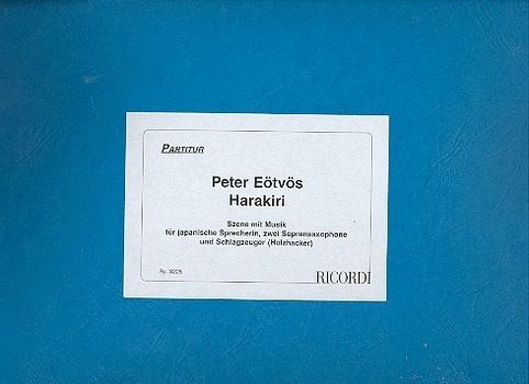Harakiri Szene mit Musik für japanische Sprecherin, 2 Sopransaxophone und Schlagzeuger (Holzhacker), Partitur