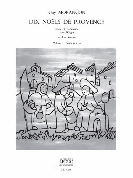 10 Noels de Provence vol.2 (6-10) pour orgue Traités ŕ l'Ancienne
