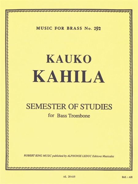KAHILA SEMESTER OF STUDIES BASS TROMBONE MFB292 KAHILA SEMESTER OF STUDIES BASS TROMBONE MFB292