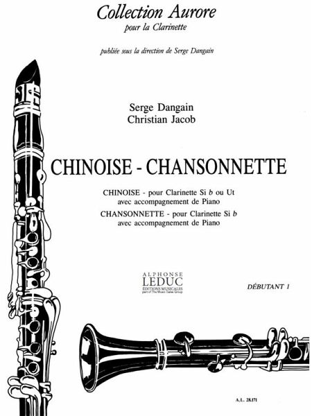 DANGAIN S./JACOB CHINOISE-CHANSONNETTE CLARINETTE SIB ET PIANO (COLLECTION AURORE) DANGAIN S./JACOB CHINOISE-CHANSONNETTE CLARINETTE SIB ET PIANO (COLLECTION AURORE)