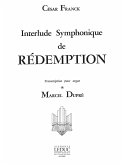 INTERLUDE SYMPHONIQUE DE REDEMPTION POUR ORGUE DUPRE, MARCEL, TRANSCRIPTION