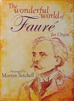 Cover Wonderful World of Fauré for organ
