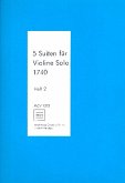5 Suiten Band 2 (Nr.4 und 5) für Violine 5 Suiten Band 2 (Nr.4 und 5) für Violine