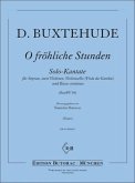 O fröhliche Stunden BuxWV84 für Sopran, 2 Violinen, Violoncello (Viola da gamba) und Bc, Partitur und Stimmen