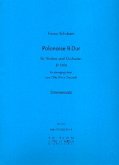 Polonaise B-Dur D580 für Violine und kleines Orchester Stimmensatz (Solo, Harmonie und 8-7-6-5-4) Polonaise B-Dur D580 für Violine und kleines Orchester Stimmensatz (Solo, Harmonie und 8-7-6-5-4)
