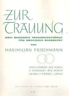 Cover Zur Trauung 3 bekannte Trauungs- gesänge für Orgel solo