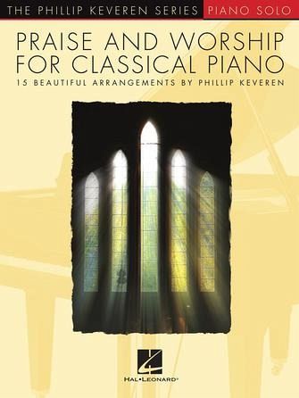 Praise and Worship for Classical Piano Praise and Worship for Classical Piano