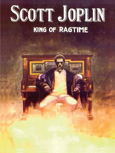 Scott Joplin - King of Ragtime