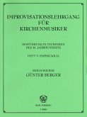 Improvisationslehrgang für Kirchenmusiker Band 5 Passacaglia Improvisationslehrgang für Kirchenmusiker Band 5 Passacaglia