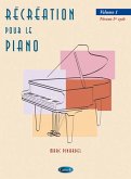 Marc Pinardel, Récréation pour le Piano - Volume 1 Klavier Buch Marc Pinardel, Récréation pour le Piano - Volume 1 Klavier Buch