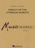 Richard L. Saucedo, March of the Hyperion Robots Concert Band/Harmonie Partitur + Stimmen + CD