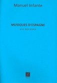 Musiques d'Espagne 3 pičces originales dans le style populaire pour 2 pianos ŕ 4 mains, 2 partitions