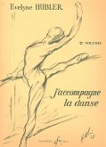 J'accompagne la danse vol.2 pour piano