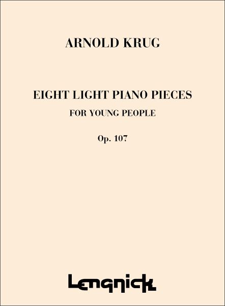 A Krug 8 Light Piano Pieces Opus 107 Piano A Krug 8 Light Piano Pieces Opus 107 Piano