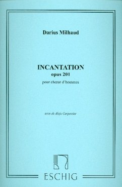 Incantations op.201 pour choeur d'hommes