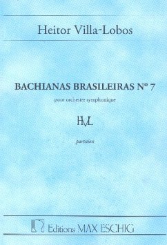 Bachianas Brasileiras No. 7 pour orchestre symphonique Studienpartitur