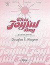 This Joyful Day This Joyful Day