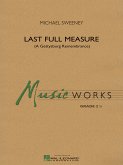 Michael Sweeney, Last Full Measure Concert Band/Harmonie Partitur