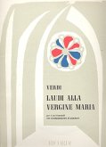 Laudi alla vergine maria für 4 Frauenstimmen (Frauenchor) und Klavier Partitur Laudi alla vergine maria für 4 Frauenstimmen (Frauenchor) und Klavier Partitur