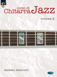 Alessio Menconi, Corso di Chitarra Jazz, Volume 2 Gitarre Buch + CD Alessio Menconi, Corso di Chitarra Jazz, Volume 2 Gitarre Buch + CD