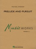 Michael Sweeney, Prelude And Pursuit Concert Band/Harmonie Partitur + Stimmen